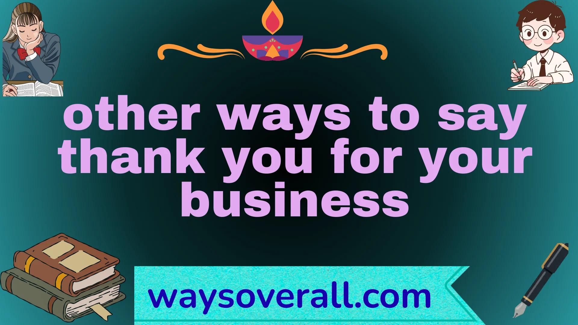 other ways to say thank you for your business