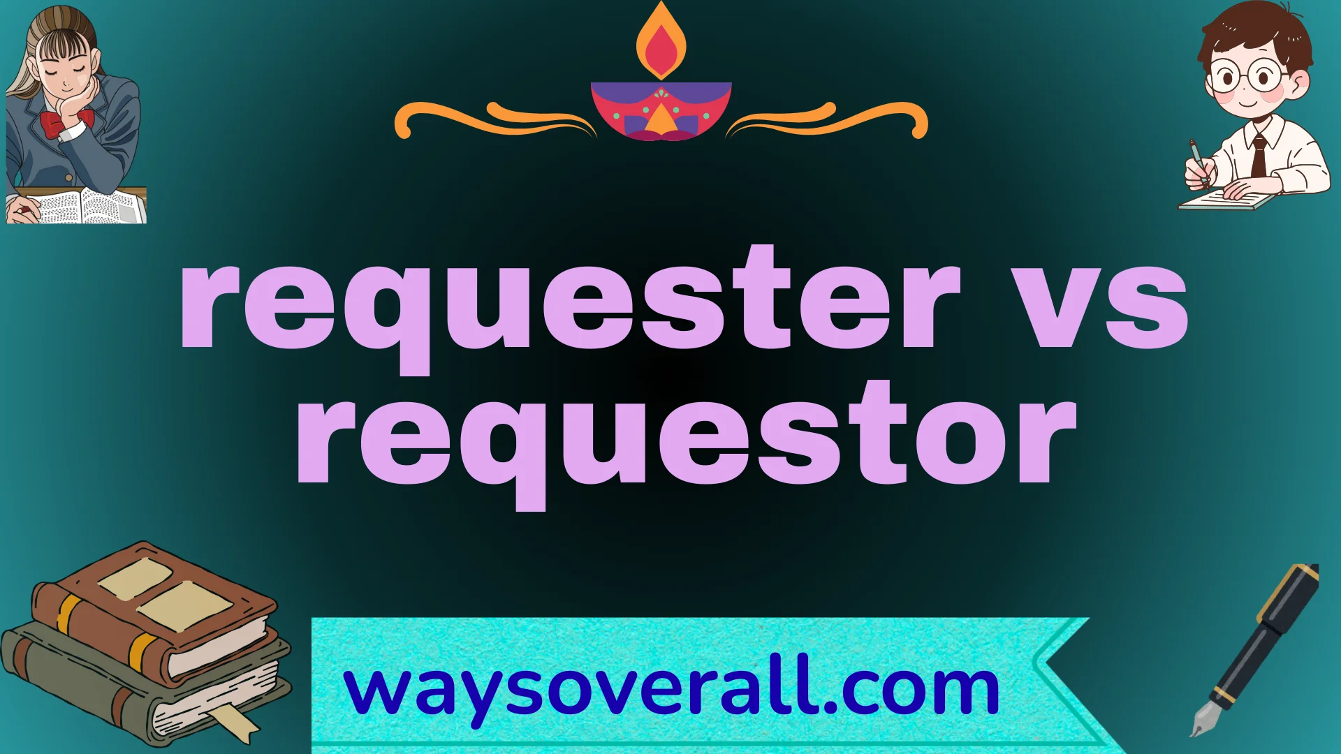 requester vs requestor