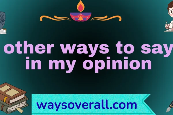 ways to say in my opinion