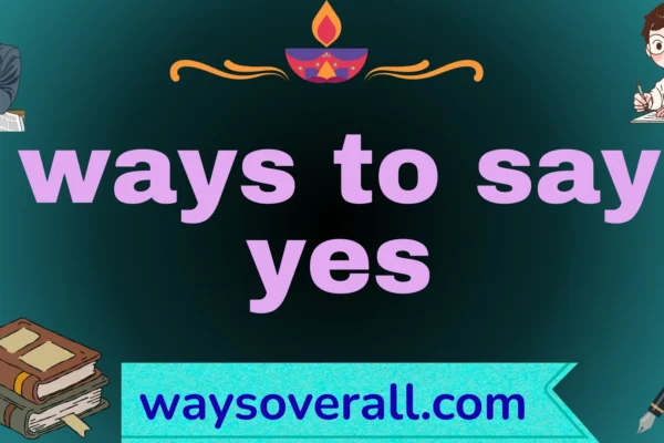 ways to say yes