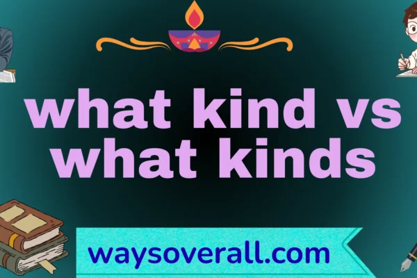 what kind vs what kinds