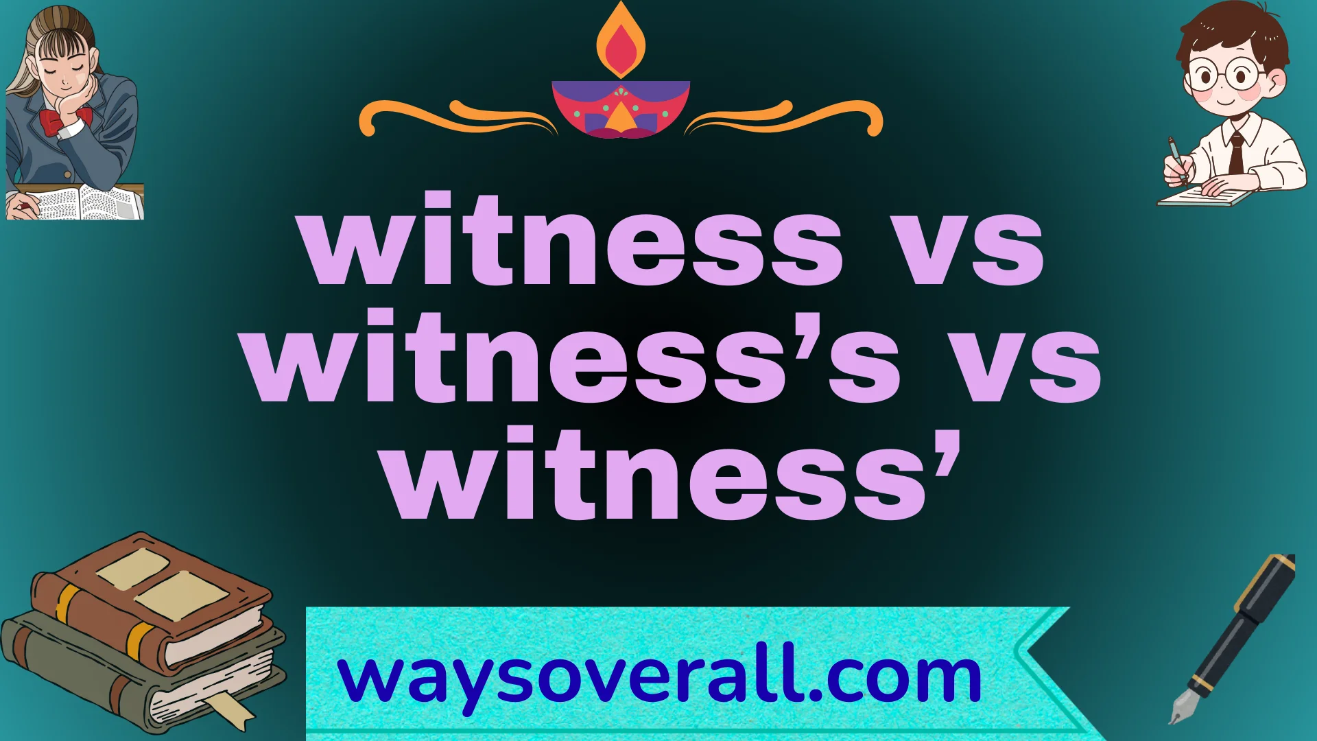 witness vs witness’s vs witness’