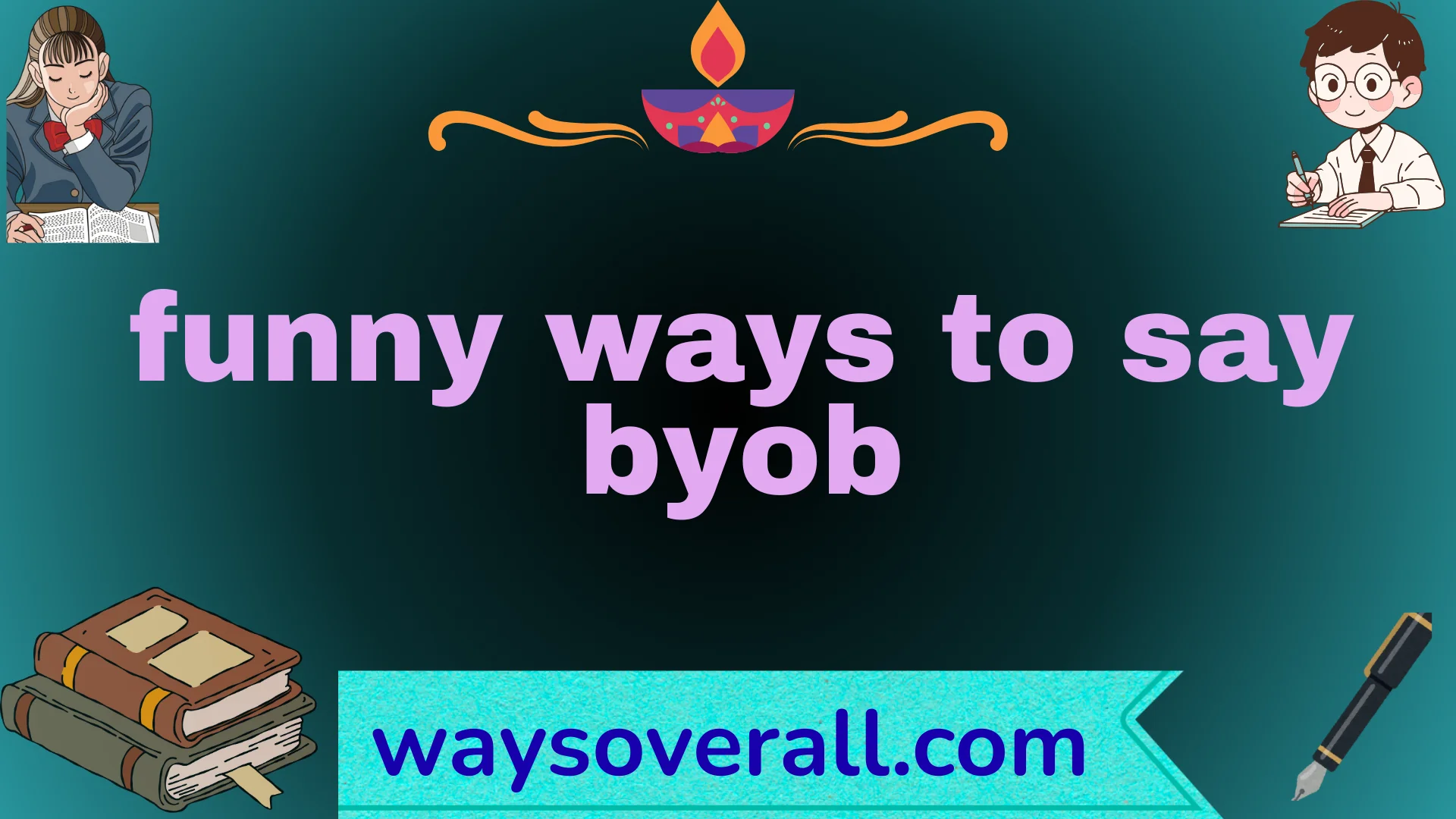 funny ways to say byob