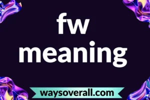 fw meaning