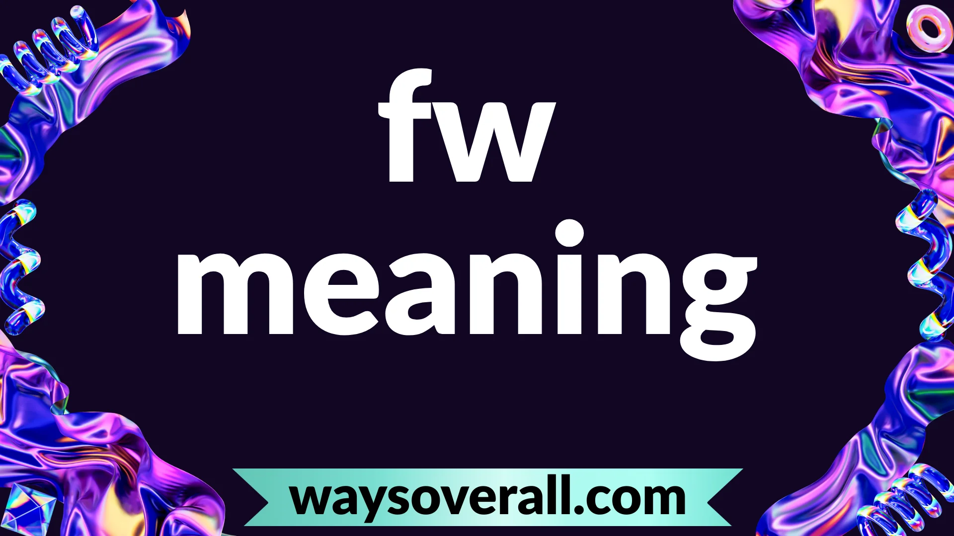 fw meaning