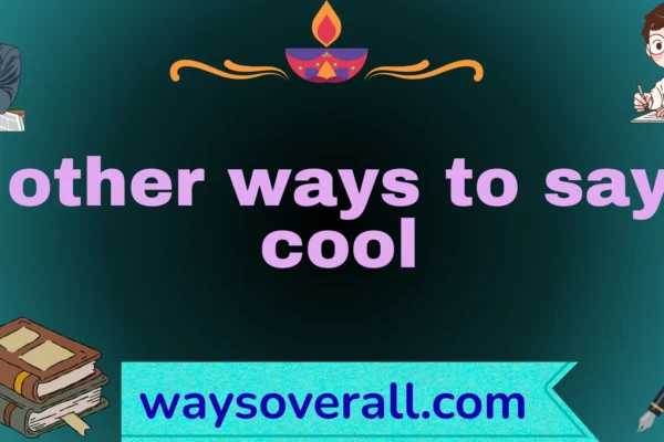 other ways to say cool