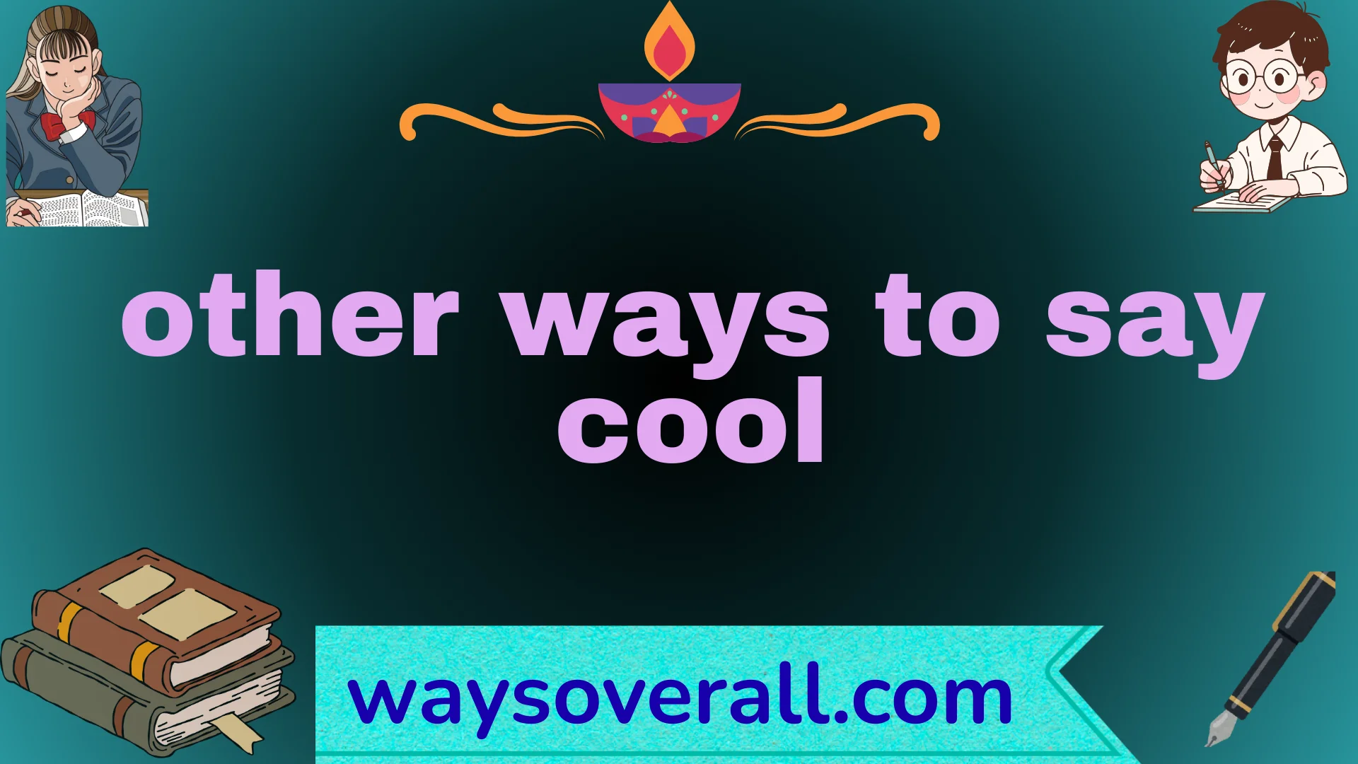 other ways to say cool