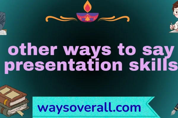 other ways to say presentation skills