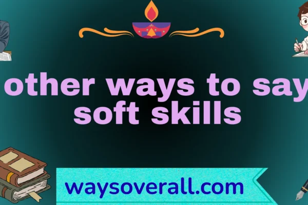 other ways to say soft skills