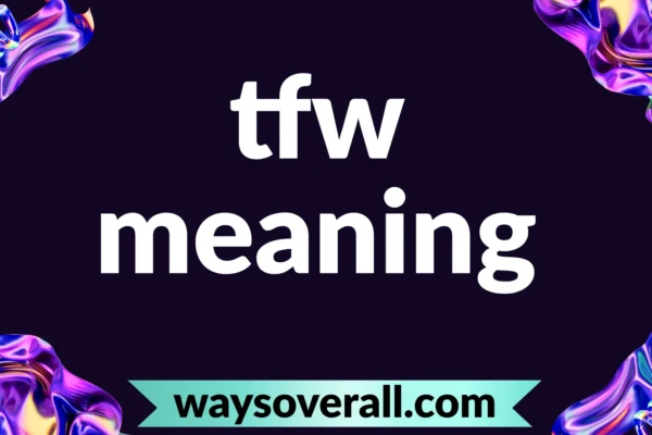 tfw meaning