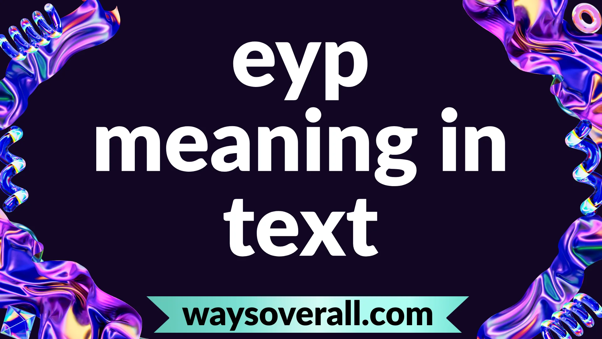 eyp meaning in text