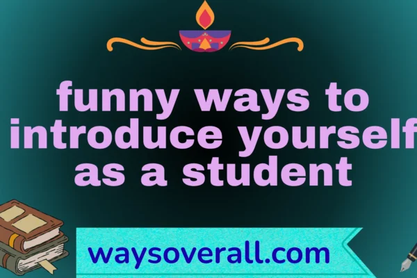 funny ways to introduce yourself as a student