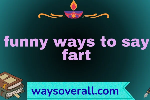 funny ways to say fart