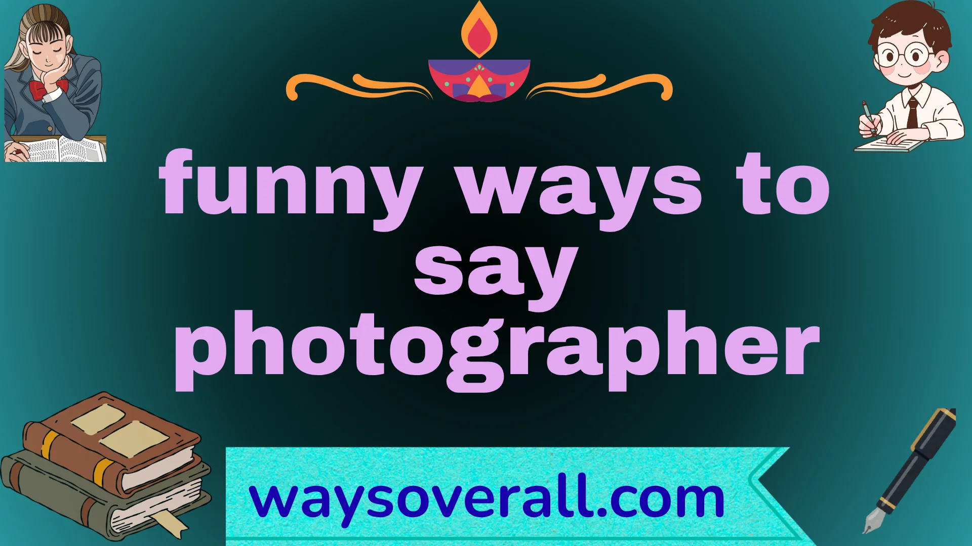 funny ways to say photographer