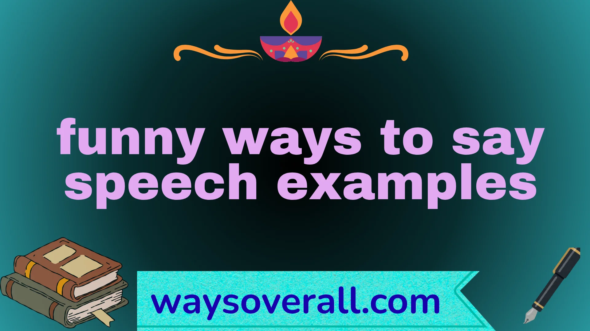 funny ways to say speech examples