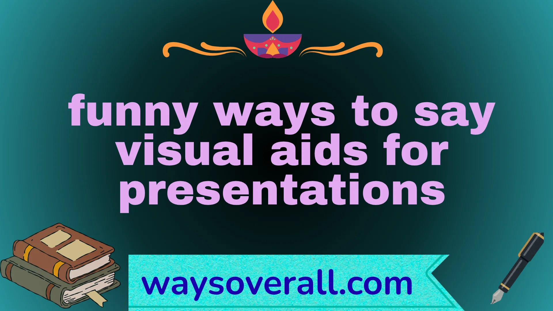 funny ways to say visual aids for presentations