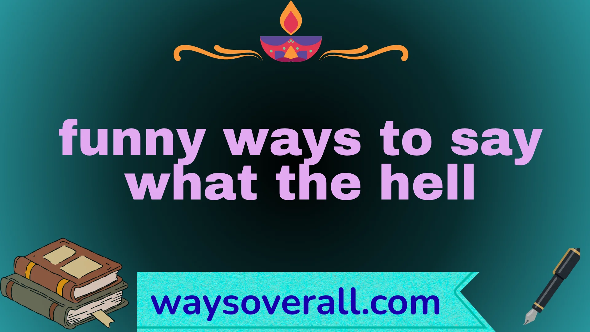 funny ways to say what the hell