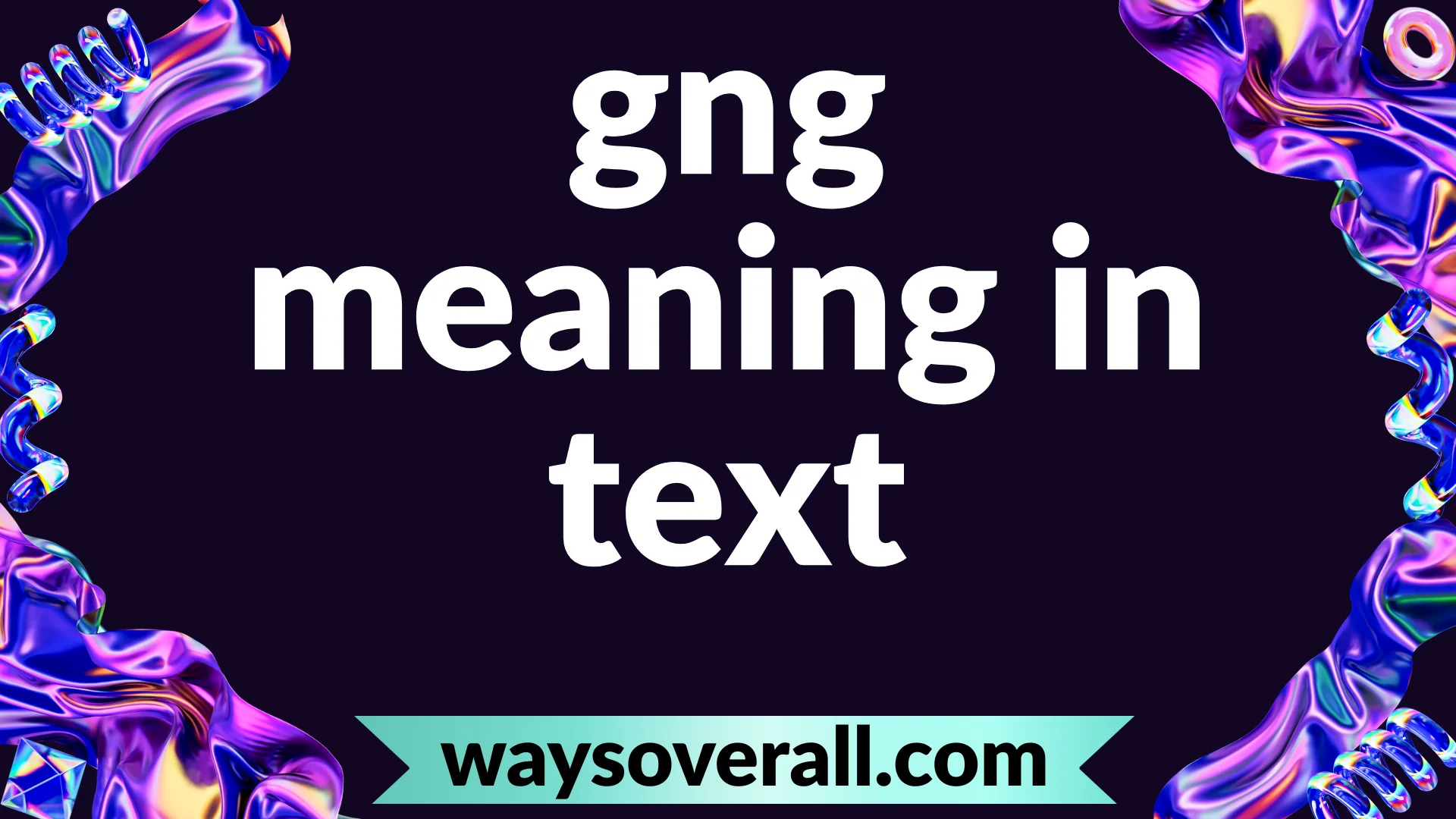 gng meaning in text