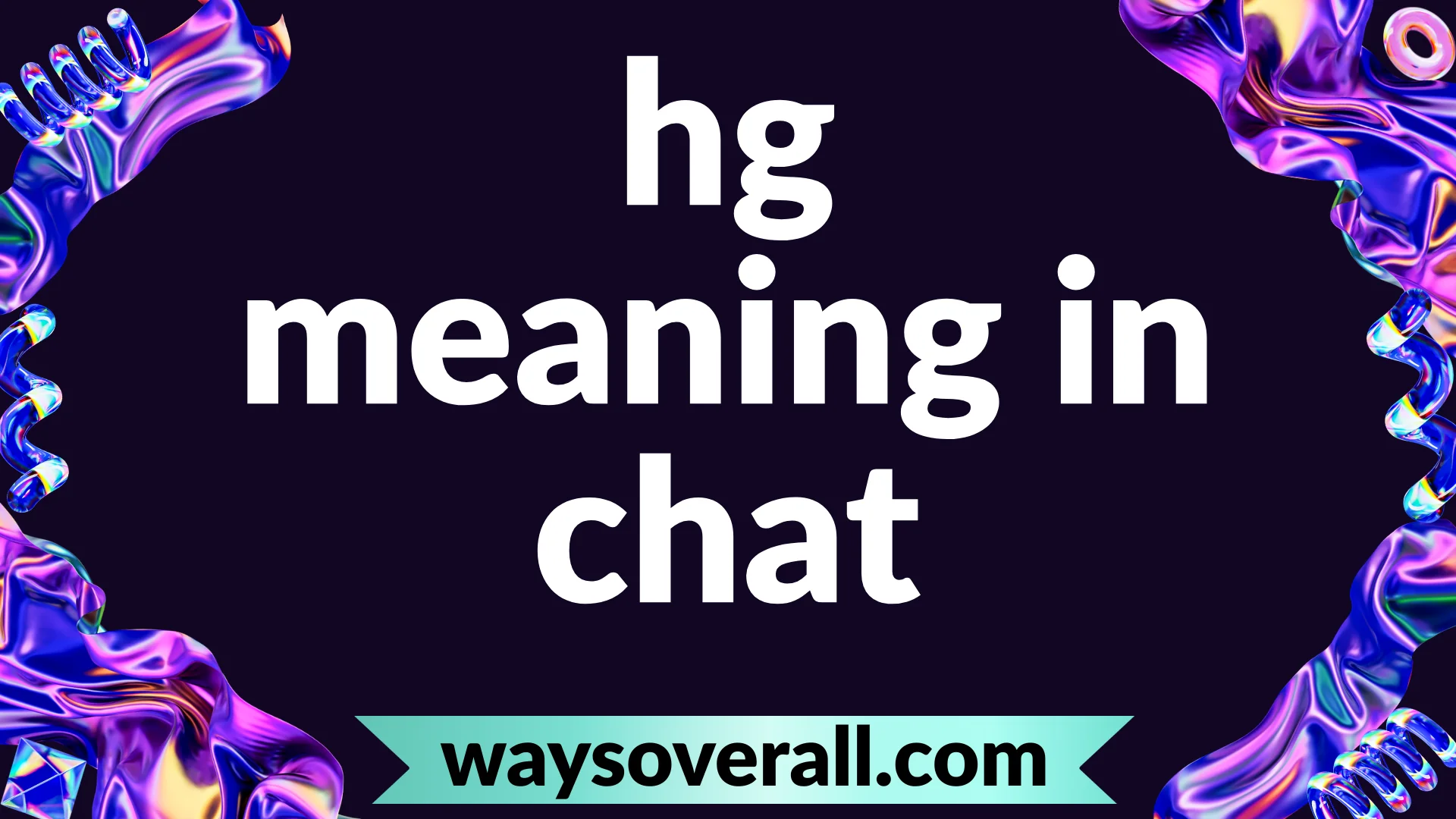 hg meaning in chat