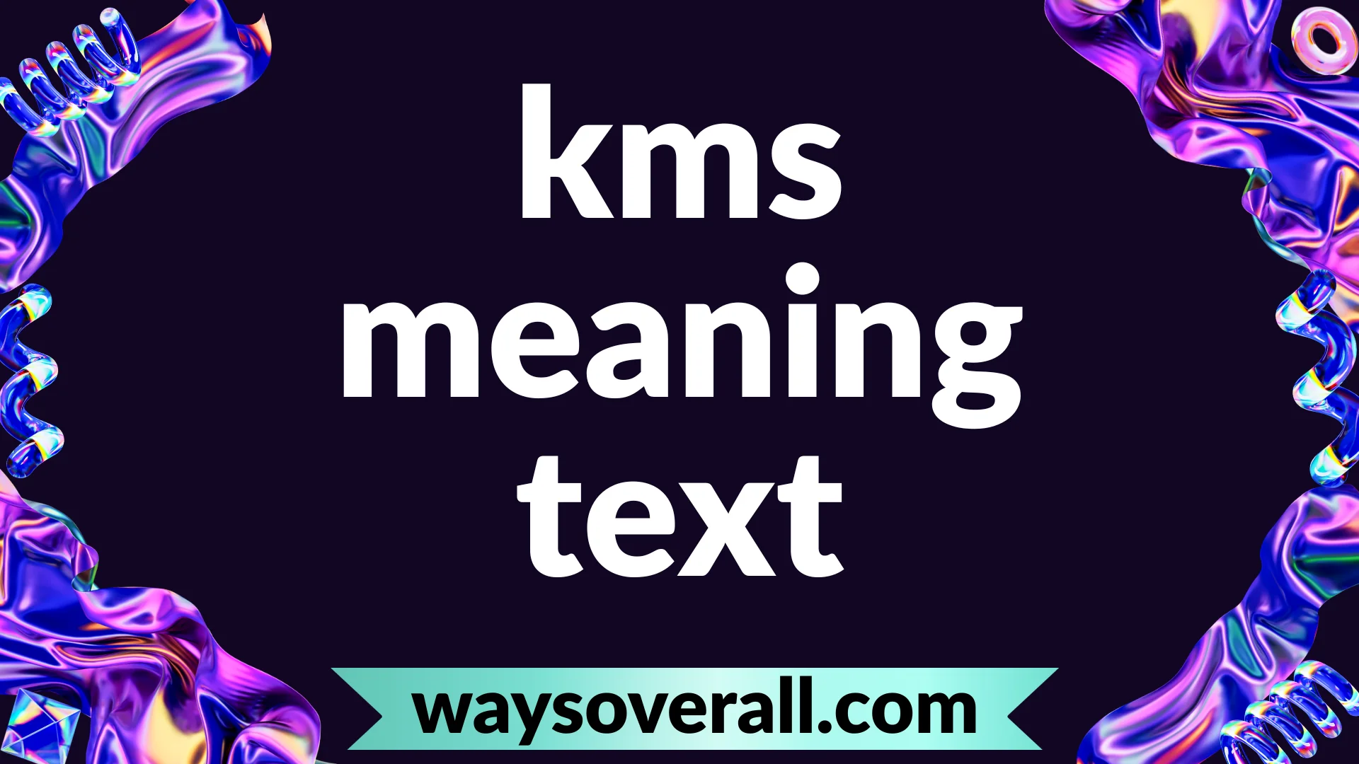 kms meaning text