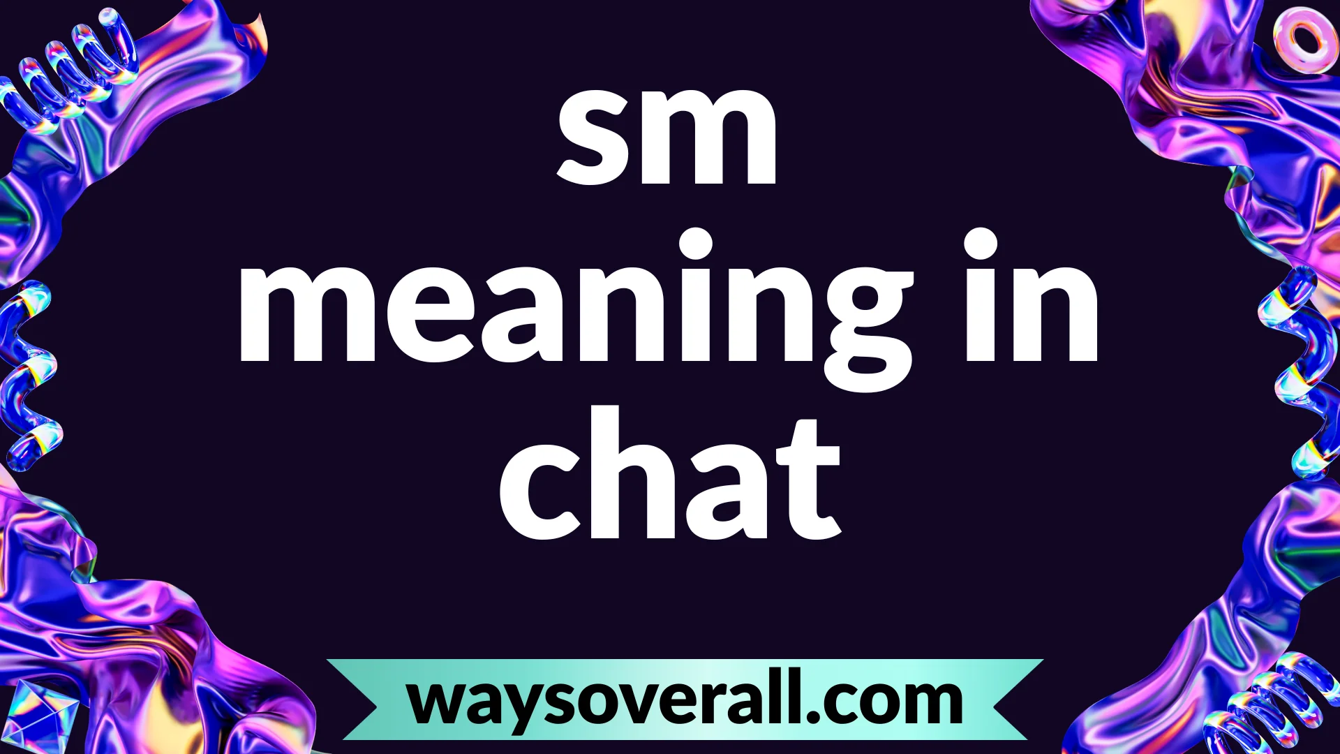 sm meaning in chat