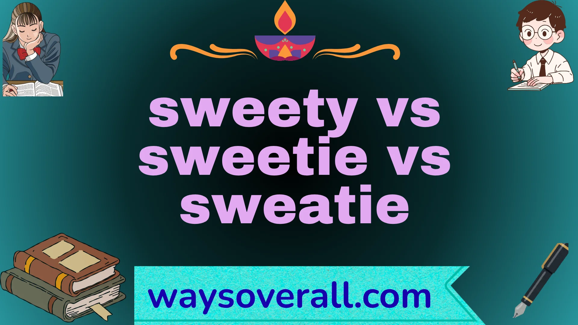 sweety vs sweetie vs sweatie