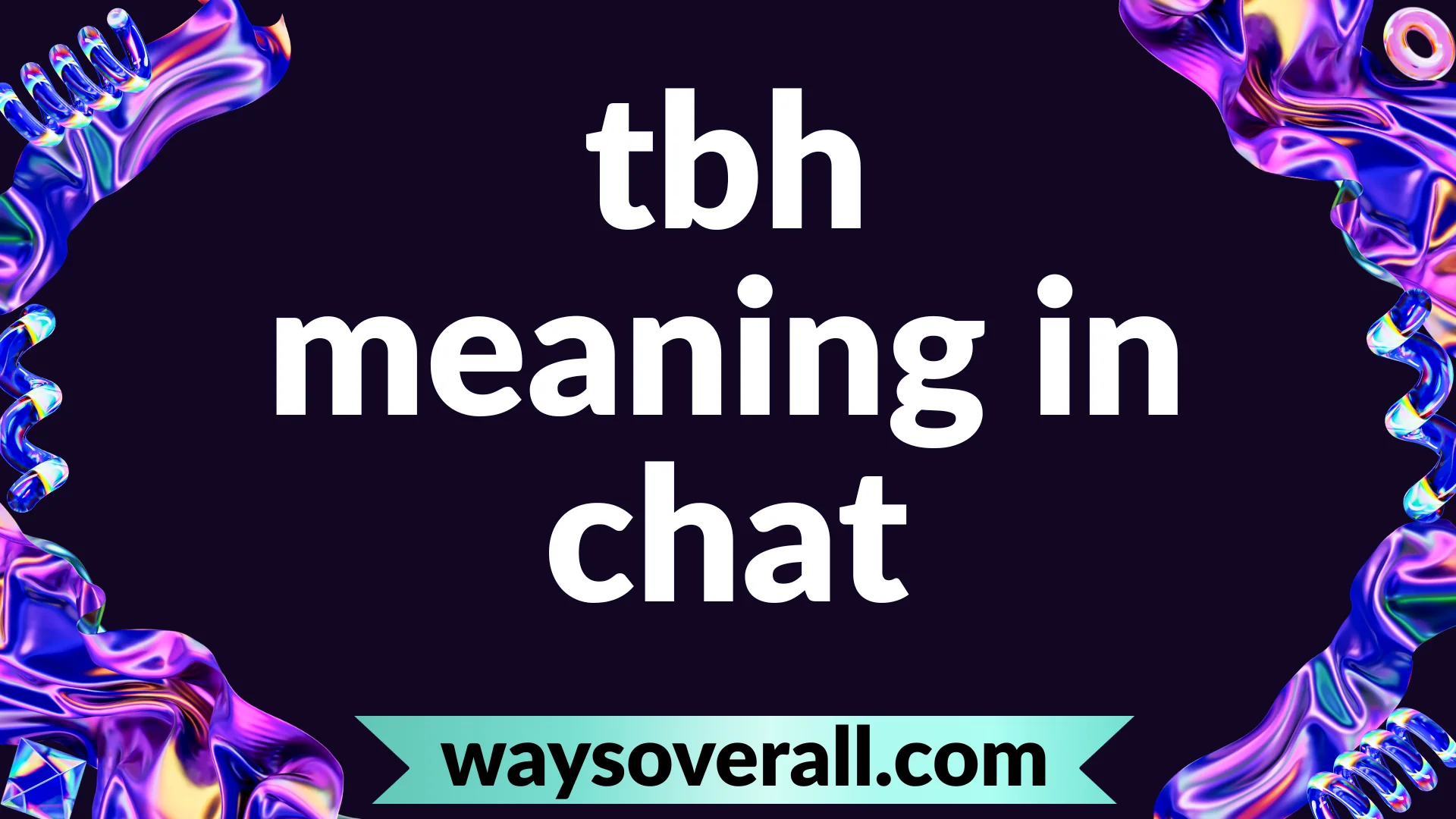 tbh meaning in chat