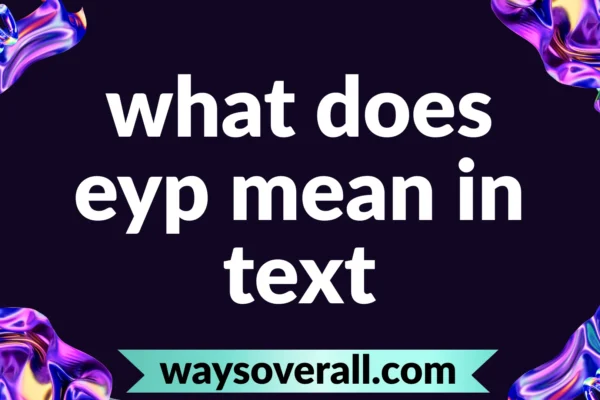 what does eyp mean in text