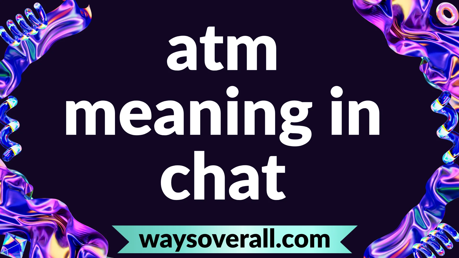 atm meaning in chat