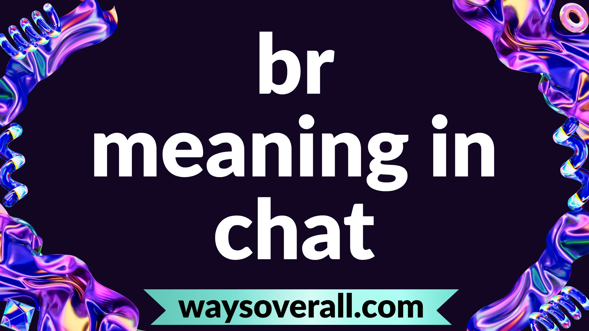 br meaning in chat