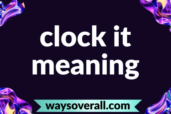 clock it meaning