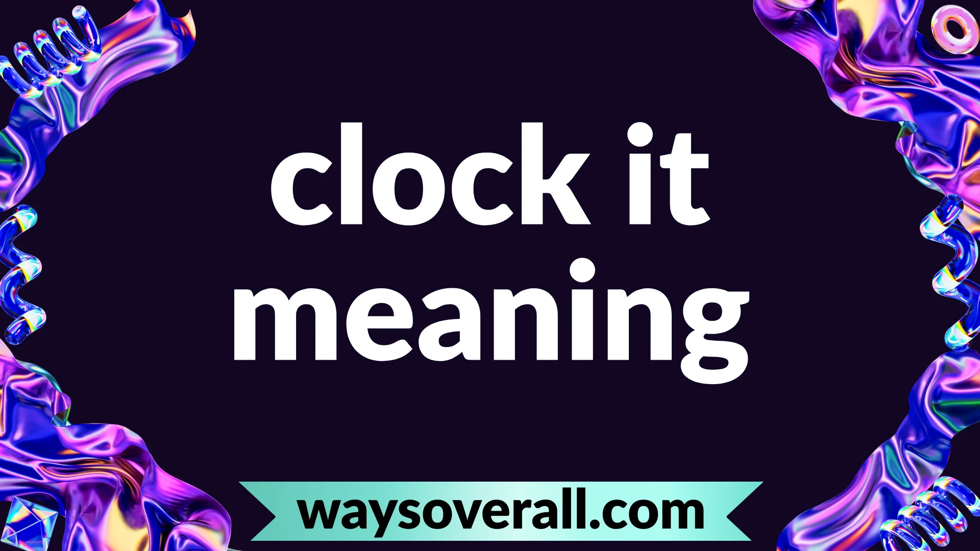 clock it meaning