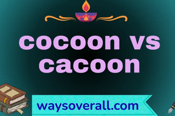 cocoon vs cacoon