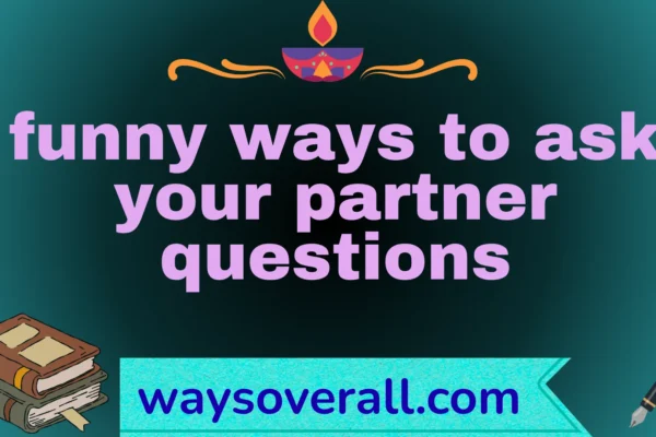 funny ways to ask your partner questions