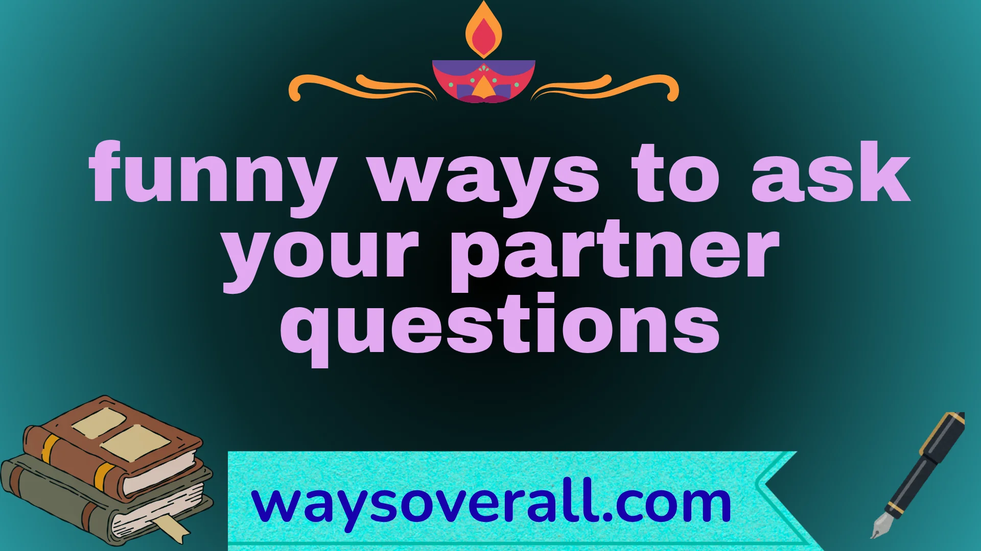 funny ways to ask your partner questions