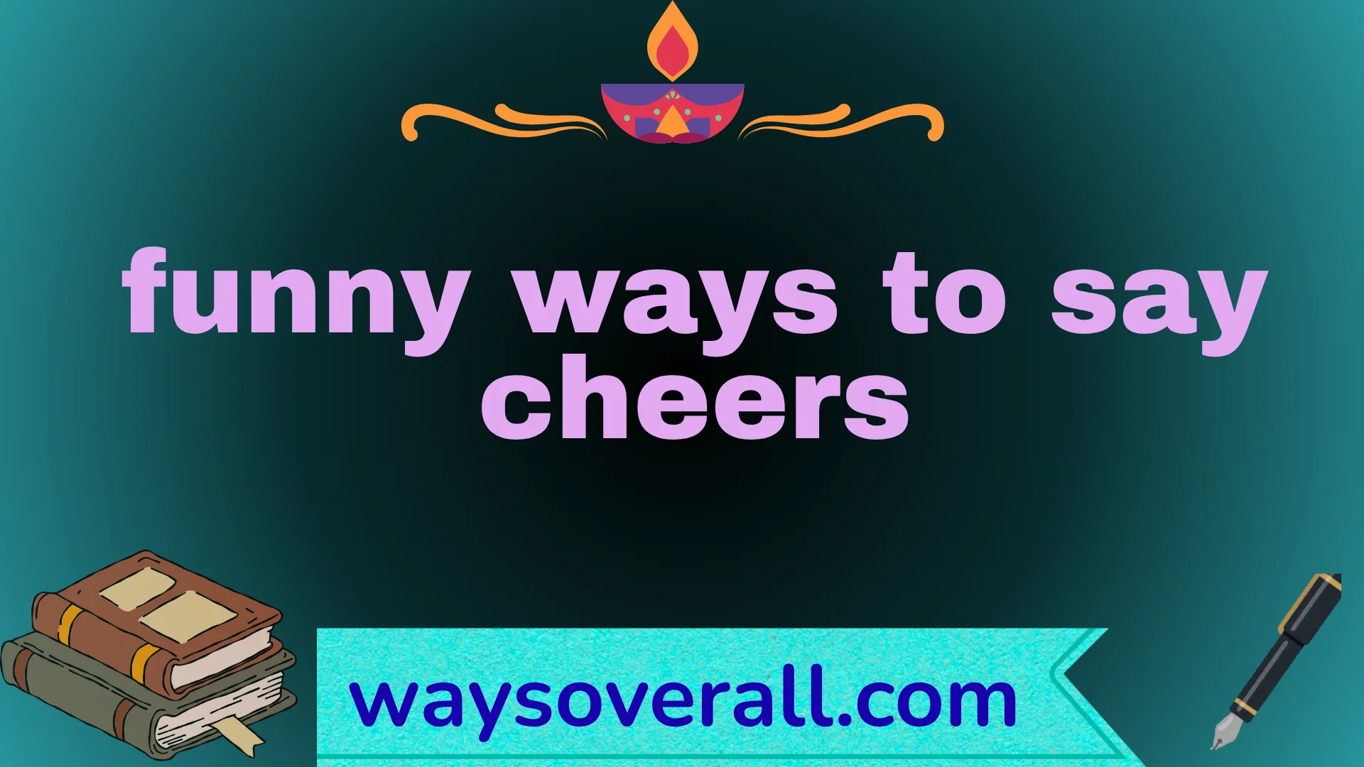 funny ways to say cheers