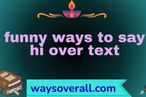 funny ways to say hi over text
