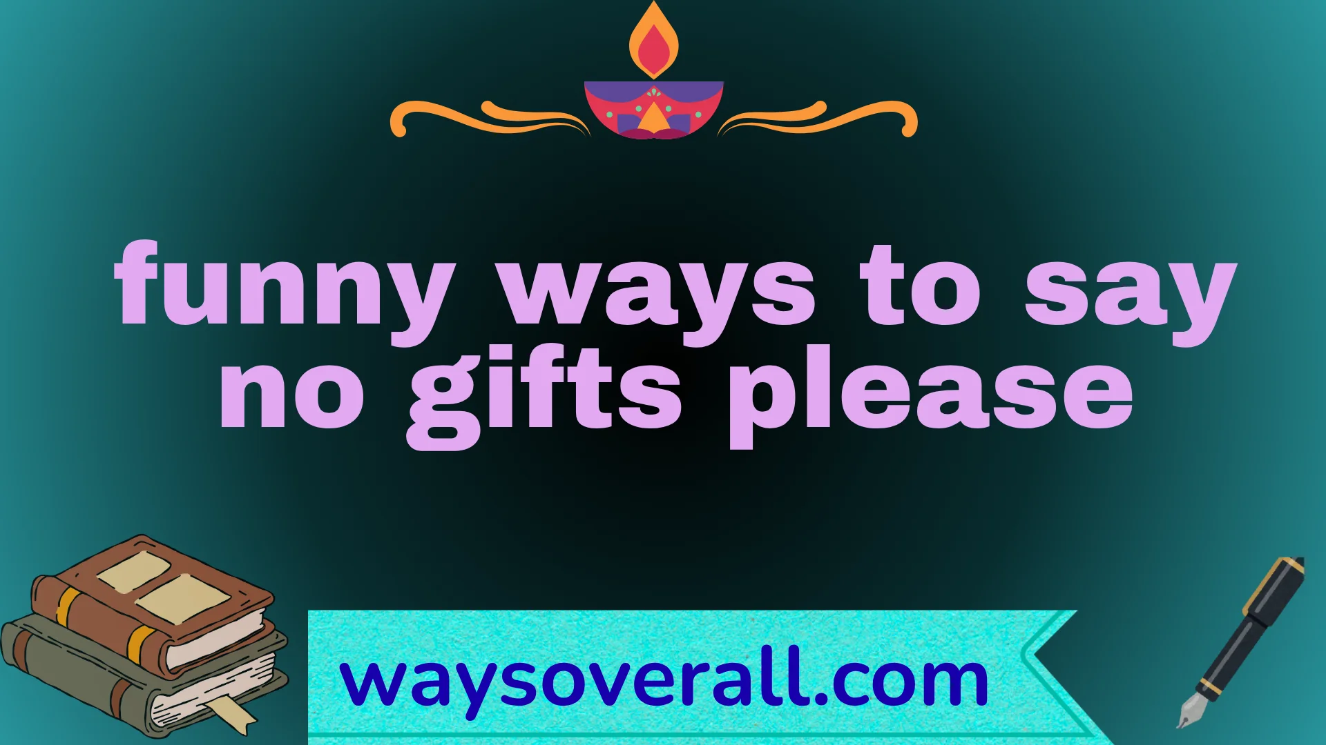 funny ways to say no gifts please