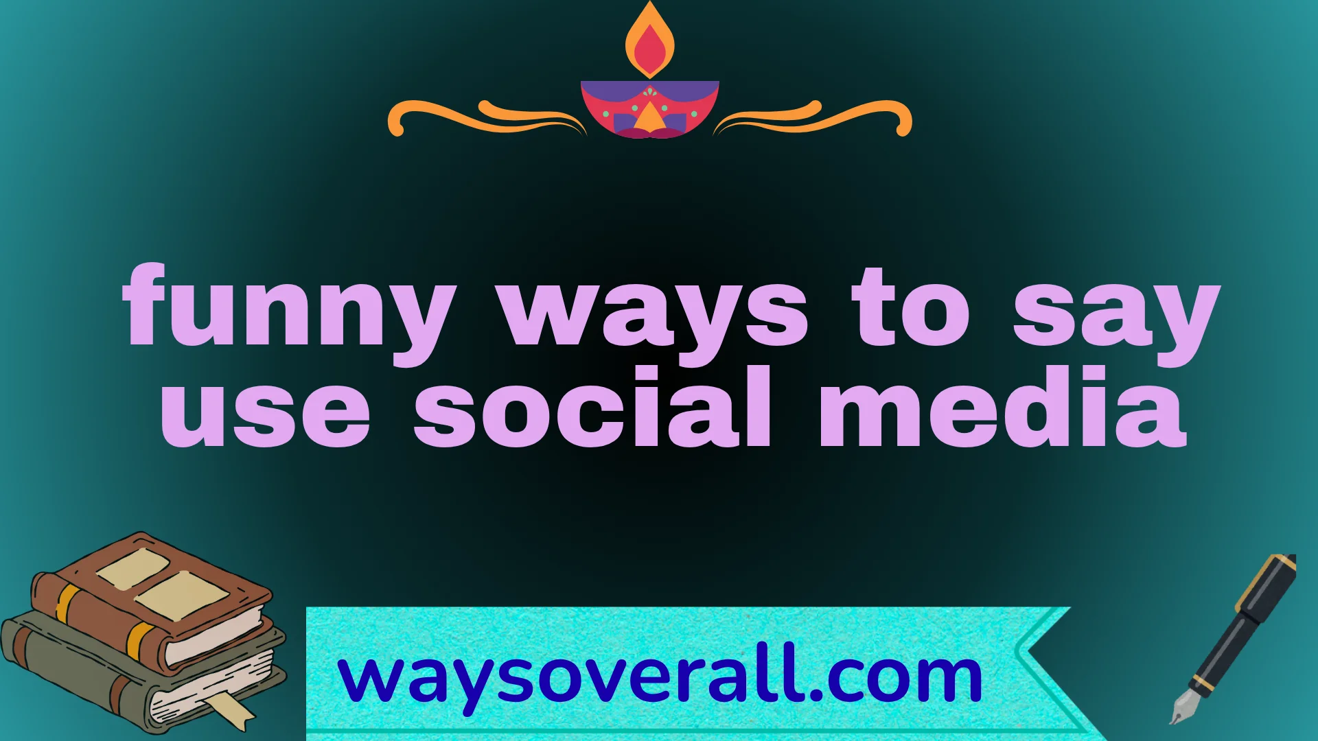 funny ways to say use social media