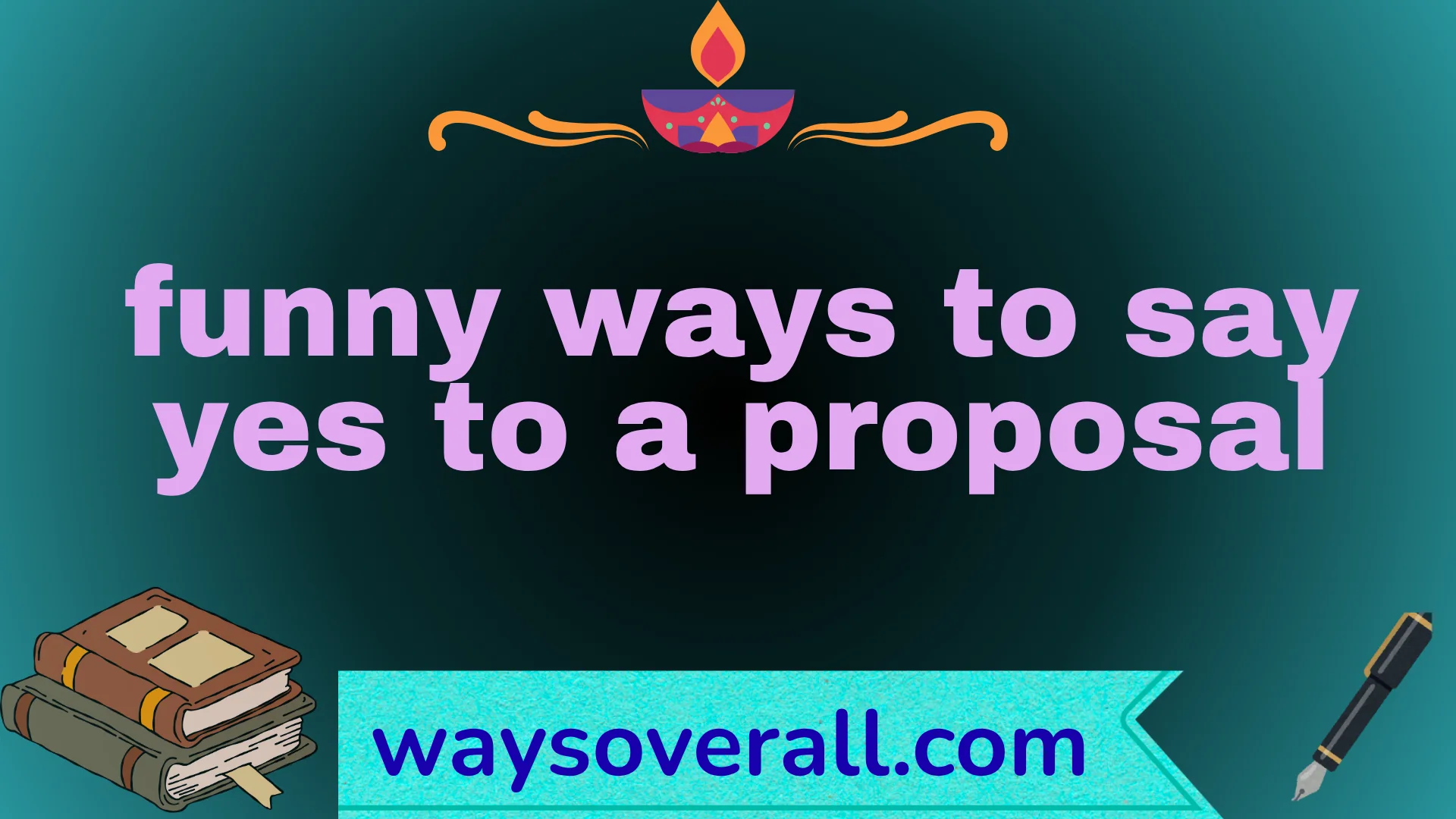 funny ways to say yes to a proposal