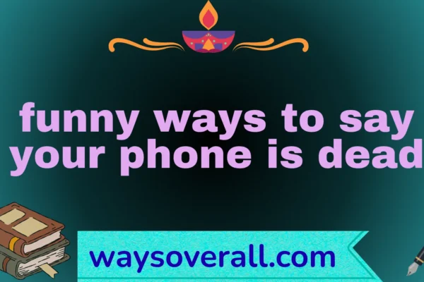 funny ways to say your phone is dead