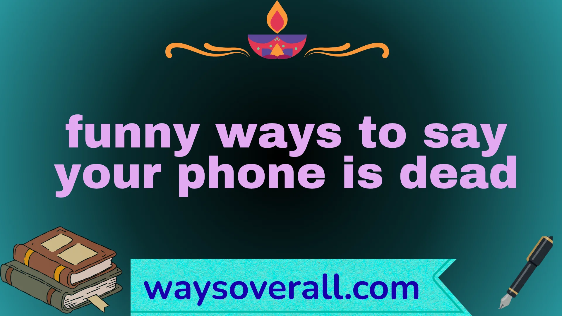 funny ways to say your phone is dead