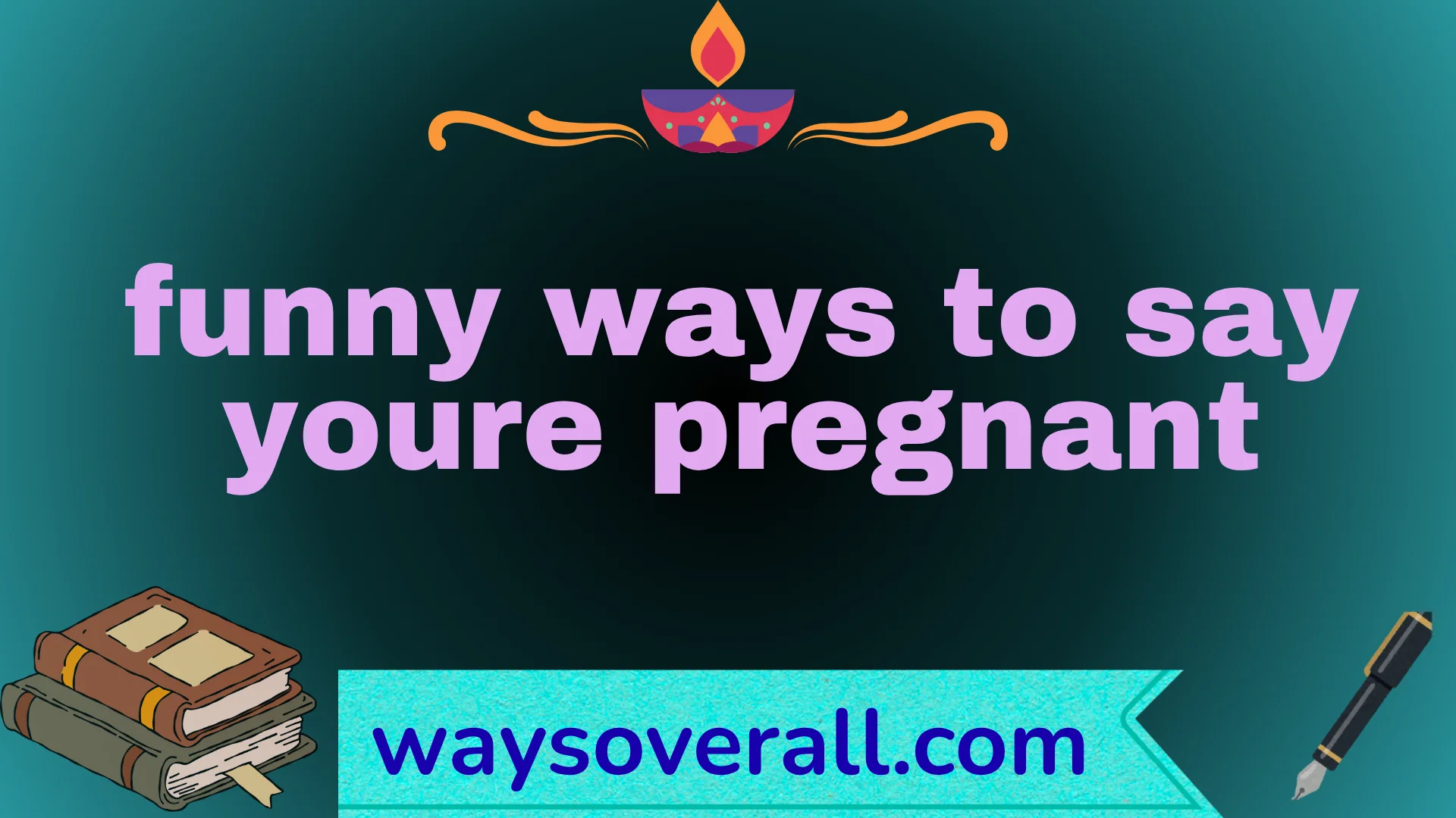 funny ways to say youre pregnant