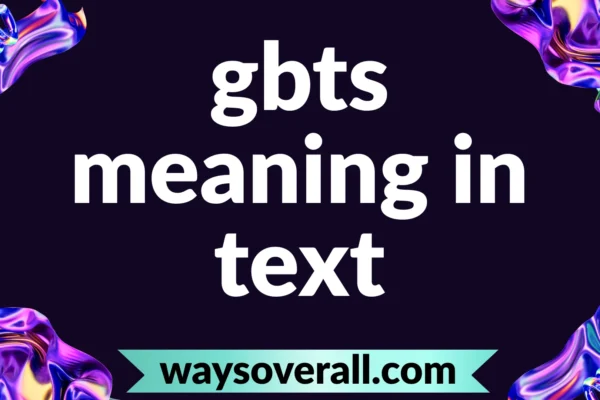 gbts meaning in text