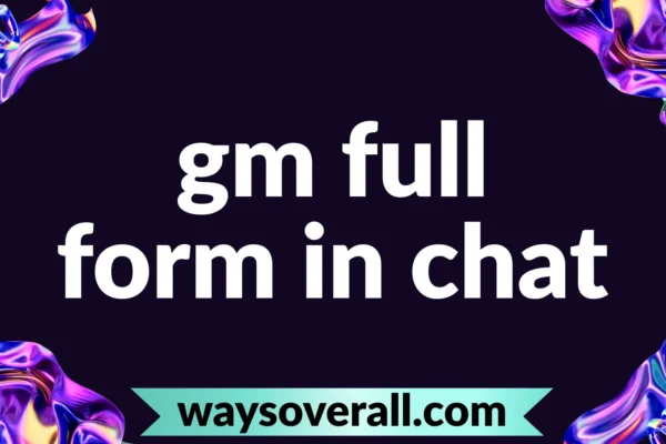 gm full form in chat