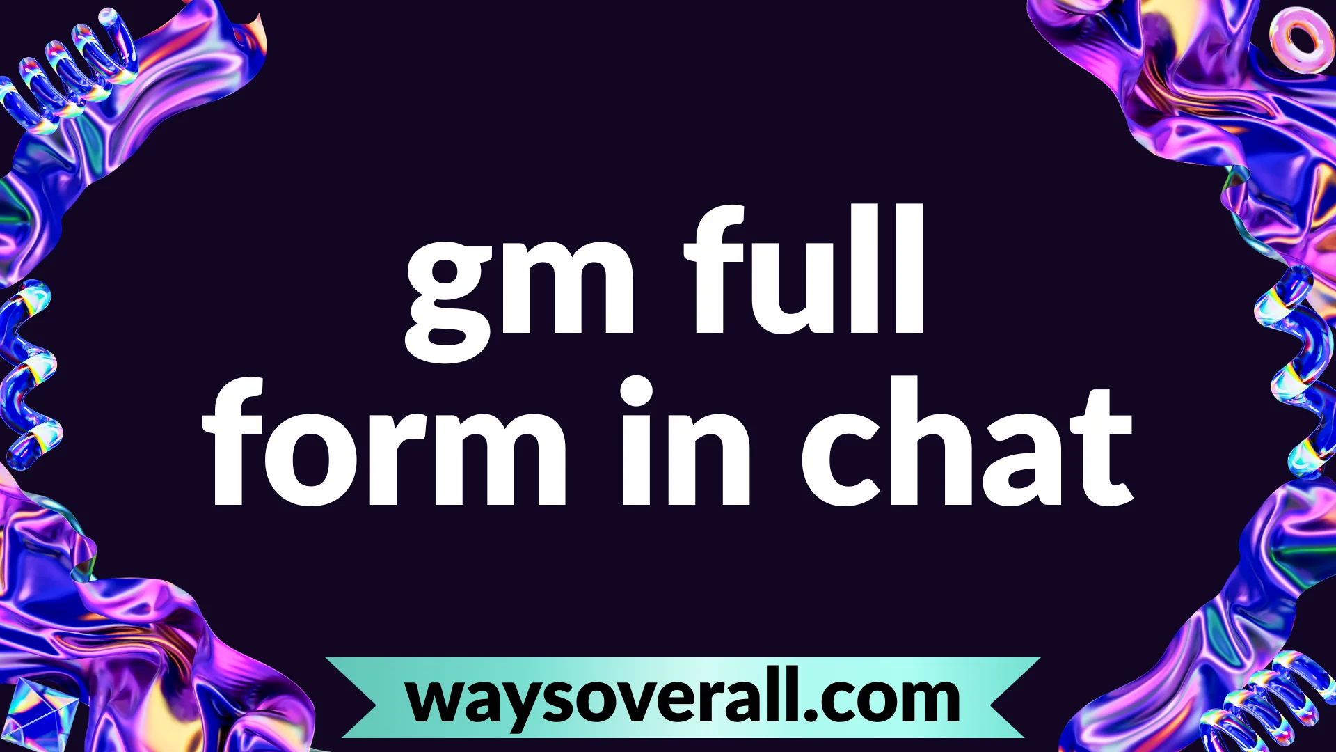 gm full form in chat