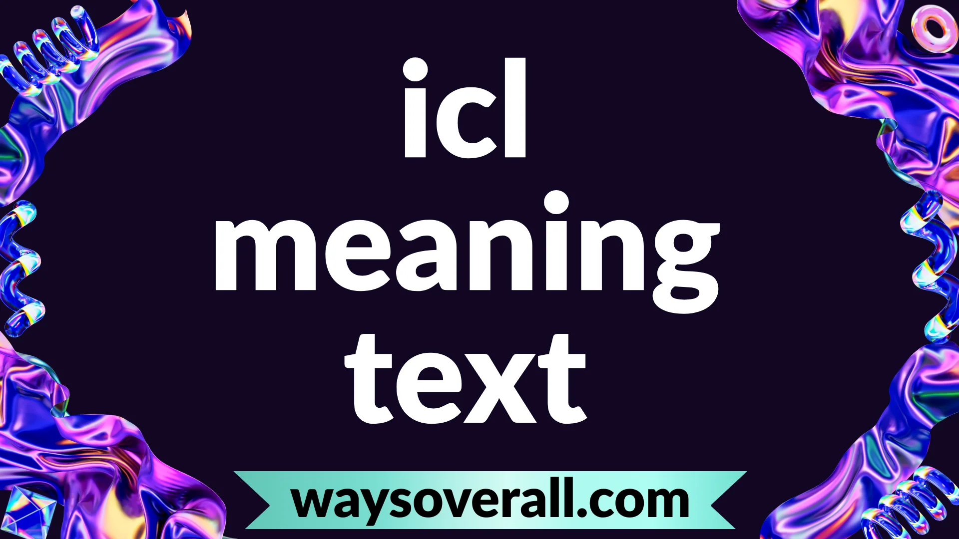 icl meaning text