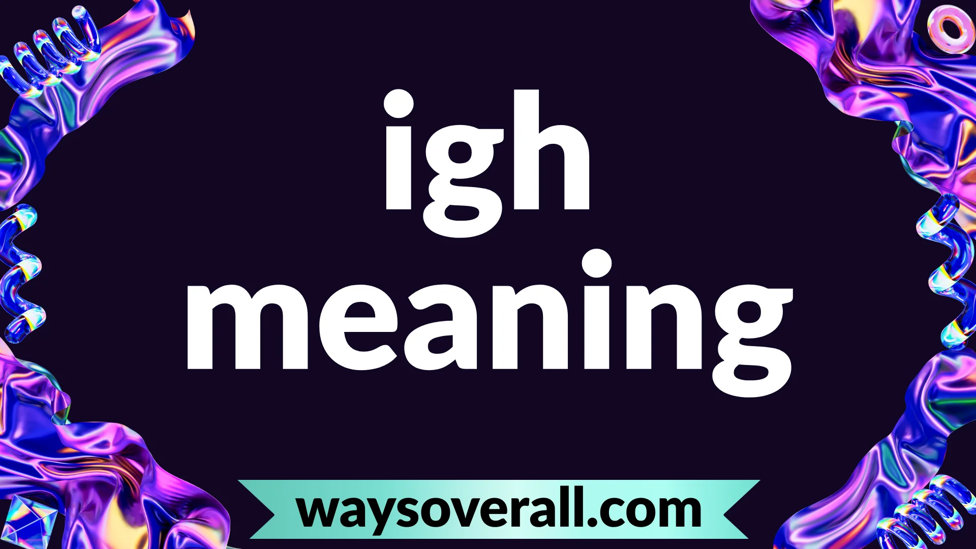 igh meaning