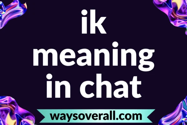 ik meaning in chat