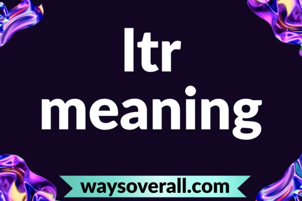 ltr meaning